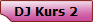 DJ Kurs 2
