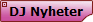 DJ Nyheter